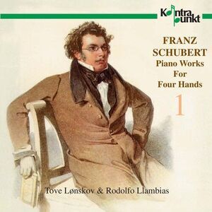 Schubert / Lonskov / Llambias - Piano Works for 4 Hands 1  CD